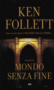 Mondo senza fine. Romanzo