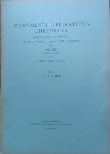 Monumenta Epigraphica Christiana saeculo XIII antiquiora quae in Italiae finibus …