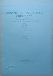 Monumenta Epigraphica Christiana saeculo XIII antiquiora quae in Italiae finibus …