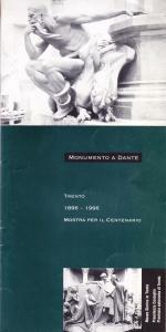 Monumento a Dante. Trento 1896 - 1996. Mostra per il …