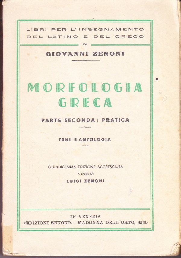 Morfologia greca. Parte seconda: pratica. Temi e antologia