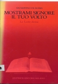 Mostrami Signore il tuo volto. La Lectio divina