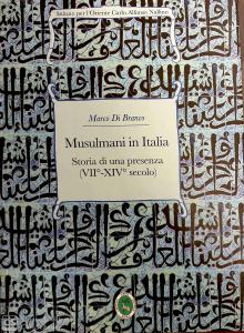 Musulmani in Italia. Storia di una presenza (VII°-XIV° secolo)
