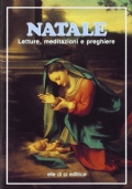 Natale. Letture, meditazioni e preghiere