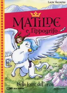 Nella torre dell'orco. Matilde e l'ippogrifo, 2