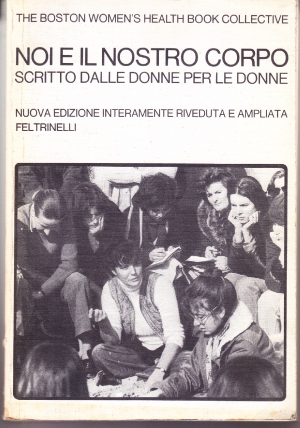 Noi e il nostro corpo. Scritto dalle donne per le …
