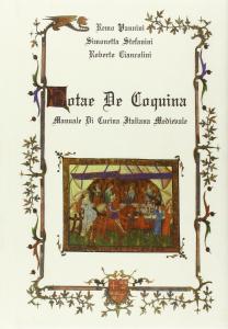 Notae De Coquina. Manuale Di Cucina Italiana Medievale