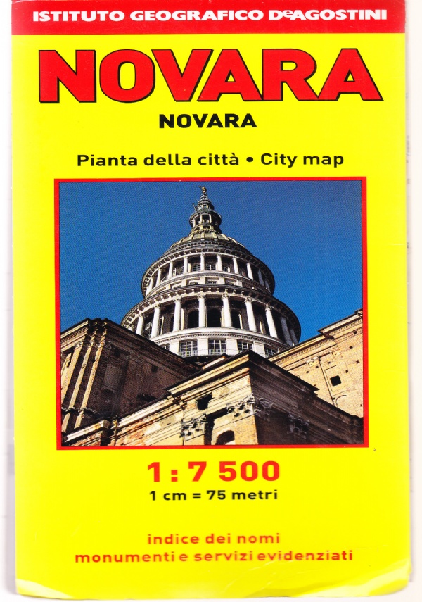 Novara. Pianta della città 1:7500. Indice dei nomi. Monumenti e …