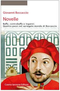 Novelle. Beffe, controbeffe e inganni. Quattro passi nel variegato mondo …