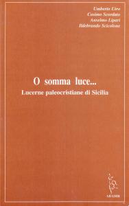 O somma luce Lucerne paleocristiane di Sicilia