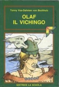 Olaf il vichingo. Con dizionarietto finale dei termini stranieri o …