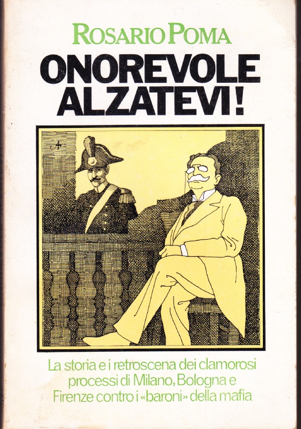 Onorevole alzatevi! La storia e i retroscena dei clamorosi processi …
