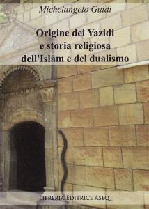 Origine dei Yazidi e storia religiosa dell'Islam e del dualismo