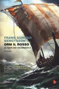 Orm il Rosso. Le navi dei vichinghi II. Romanzo