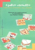 Parco Visconteo. Sulle tracce di uomini, cose, animali. Itinerari di …