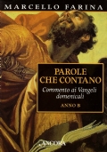 Parole che contano. Commento ai Vangeli domenicali. Anno B