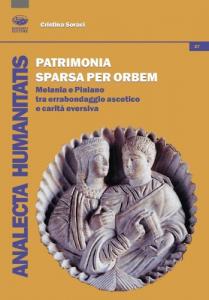 Patrimonia sparsa per orbem. Melania e Piniano tra erranbondaggio ascetico …