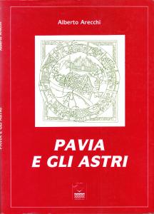 Pavia e gli astri. L'astrologia e la geometria svelate col …