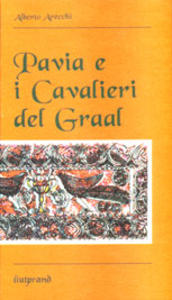 Pavia e i Cavalieri del Graal