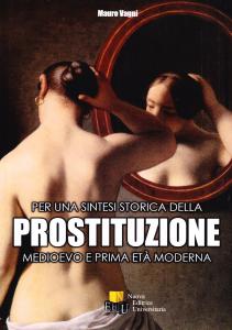 Per una sintesi storica della prostituzione. Medioevo e prima età …