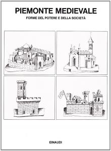 Piemonte medievale. Forme del potere e della società. Studi per …