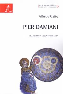Pier Damiani. Una teologia dell'onnipotenza