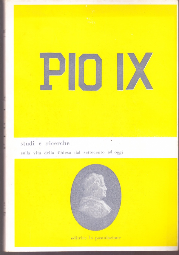 Pio IX. Studi e ricerche sulla vita della Chiesa dal …