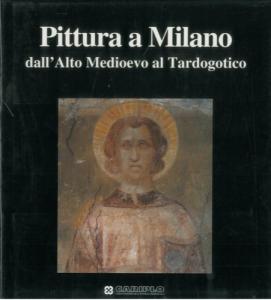 Pittura a Milano dall'Alto Medioevo al Tardogotico