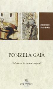 Ponzela Gaia. Galvano e la donna serpente