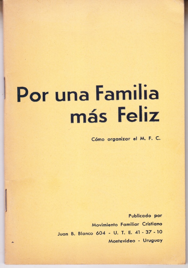Por una Familia más Feliz. Cómo organizar el M. F. …