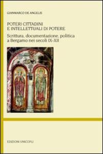 Poteri cittadini e intellettuali di potere. Scrittura, documentazione, politica a …