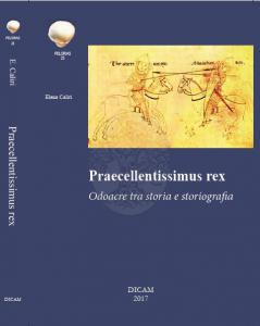 Praecellentissimus Rex. Odoacre tra storia e storiografia