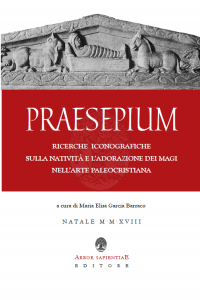 Praesepium. Ricerche iconografiche sulla Natività e l'Adorazione dei Magi nell'arte …