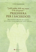 Preghiera per i sacerdoti. Una elevazione sulla vita e la …