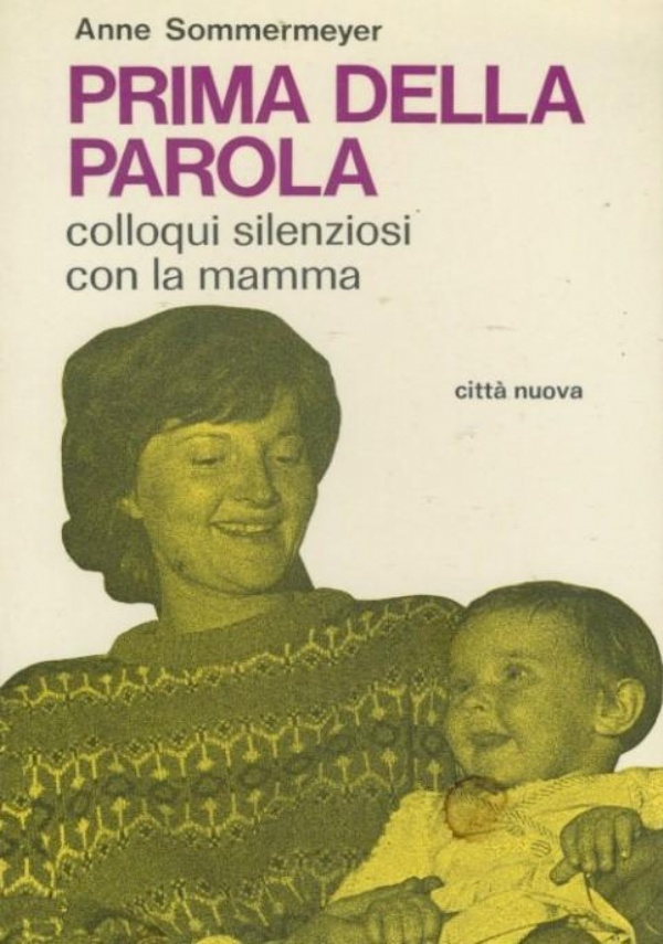 Prima della parola. Colloqui silenziosi con la mamma