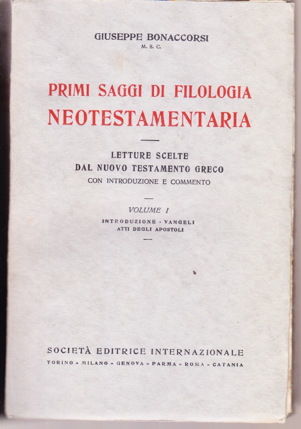 Primi saggi di filologia neotestamentaria. Letture scelte dal Nuovo Testamento …