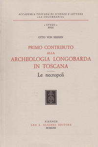 Primo contributo alla archeologia longobarda in Toscana. Le necropoli