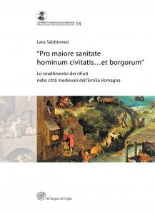 "Pro maiore sanitate hominum civitatis et borgorum". Lo smaltimento dei …