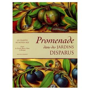 Promenade dans des jardins disparus. Les plantes au Moyen Age …