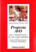 Proposta AVO per "umanizzare" la vita negli ospedali. Storia dell'Associazione …