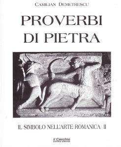 Proverbi di pietra. Il simbolo nell'arte Romanica II