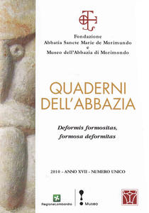 Quaderni dell'abbazia n° 22 - Anno XVII. Deformis formositas formosa …