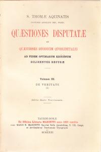 Quaestiones disputatae et Quaestiones duodecim quodlibetales Volumen III. De veritate …