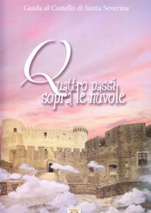 Quattro passi sopra le nuvole. Guida al Castello di Santa …