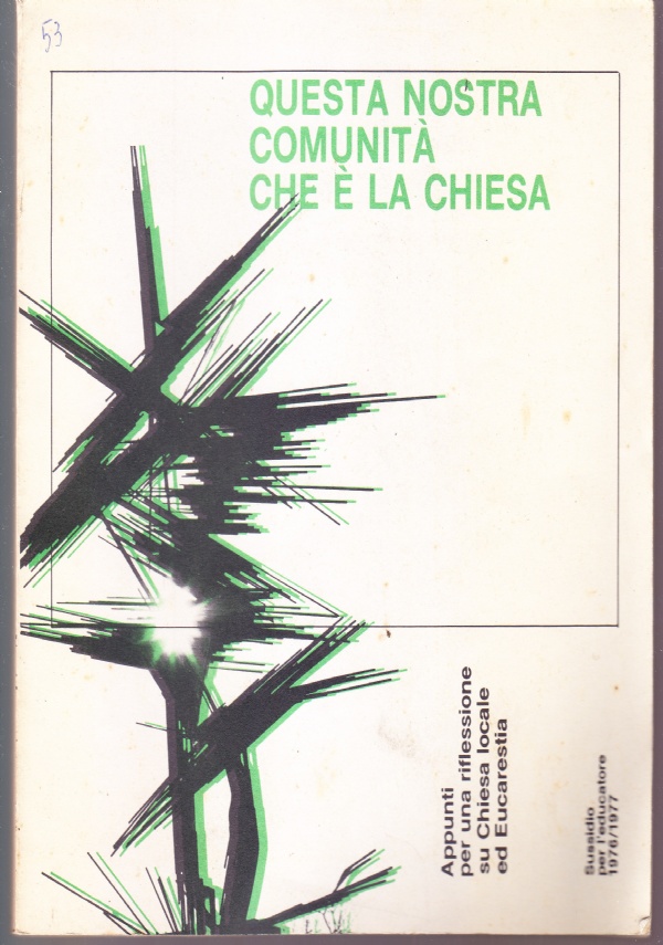 Questa nostra comunità che è la Chiesa. Sussidio per l'educatore …