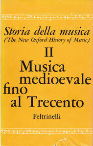 Storia della musica (The New Oxford History of Music) II. …