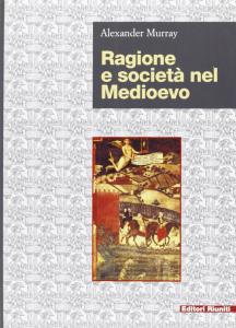 Ragione e società nel Medioevo