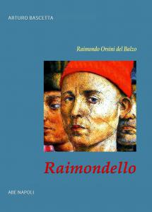 Raimondello. Raimondo Orsini del Balzo
