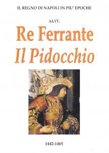 Re Ferrante. Il Pidocchio 1442-1465