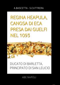 Regina Heapula, Canosa di Eca presa dai Guelfi nel 1095. …